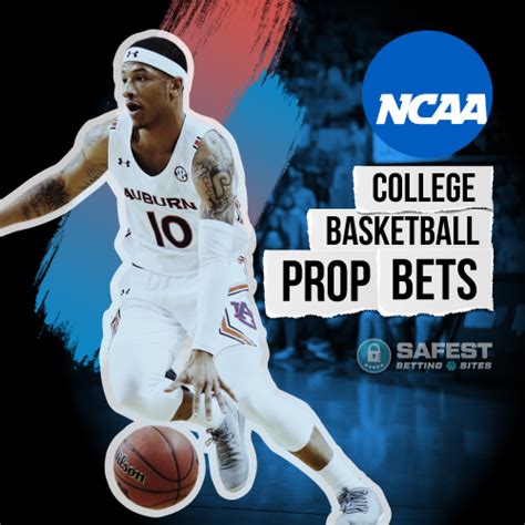 College Basketball Prop Bets .